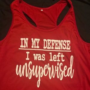 NWOT “In My Defense I Was Left Unsupervised” Tank